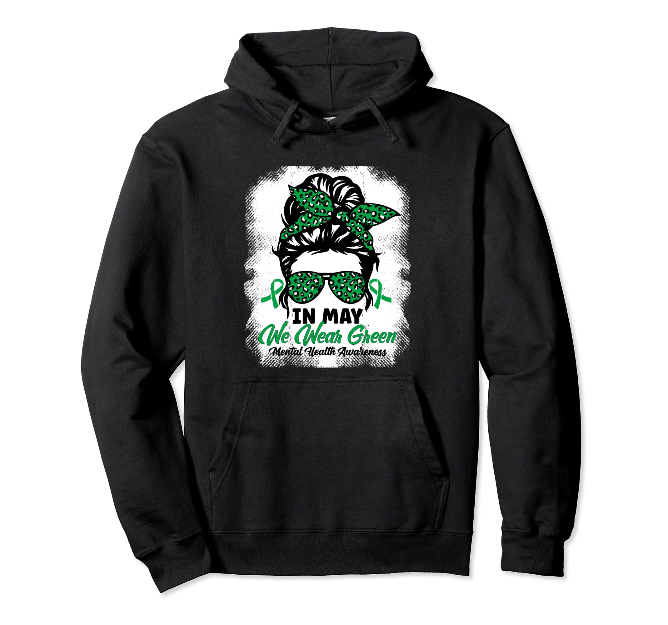 Green Messy Bun May We Wear Green Mental Hoodie - Aesthetic Graphic Unisex - T-Shirt, Sweatshirt, Hoodie