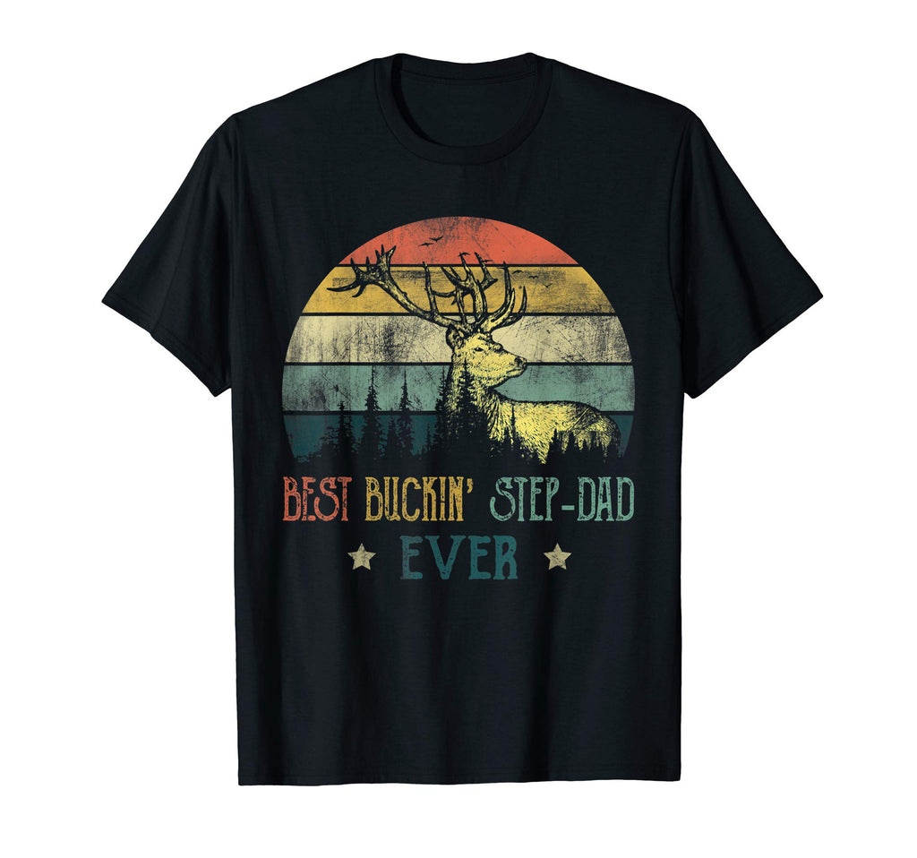 Best Buckin Step Dad Ever Deer Hunting T-Shirt - Streetwear Style Unisex - T-Shirt, Sweatshirt, Hoodie