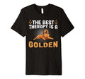 Best Therapy Is Golden Retriever T-Shirt - Fun Novelty Design for Adults - T-Shirt, Sweatshirt, Hoodie