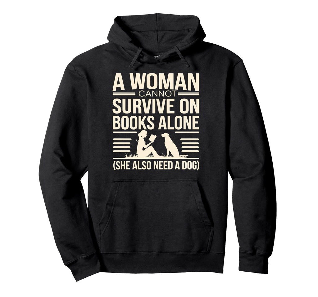 Cannot Survive Books Alone She Also Need Hoodie - Streetwear Style Unisex - T-Shirt, Sweatshirt, Hoodie