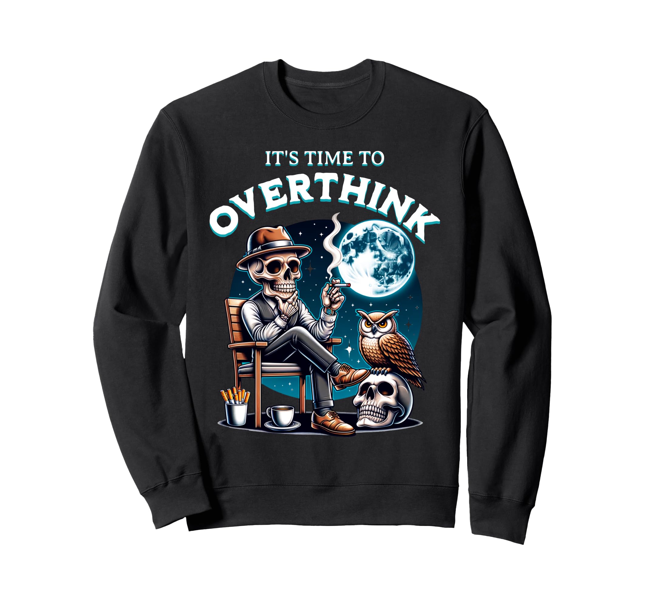 Its Time To Overthink Funny Sweatshirt - Casual Everyday Wear for Adults - T-Shirt, Sweatshirt, Hoodie