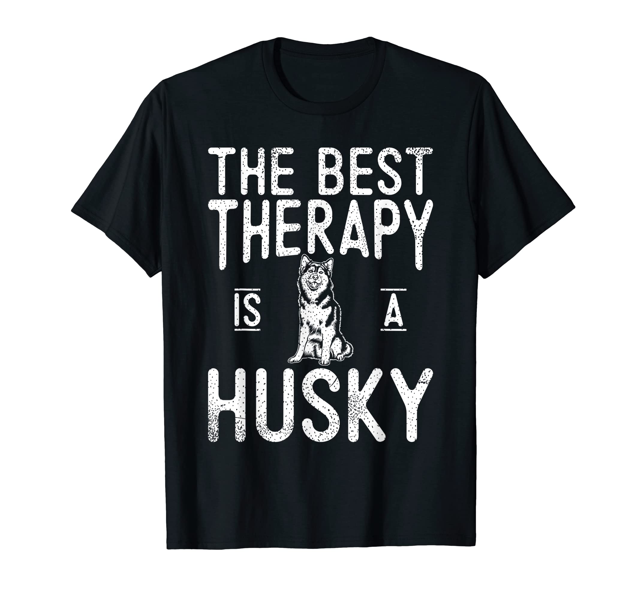 Best Therapy Is Husky Dog T-Shirt - Graphic Print for Adults - T-Shirt, Sweatshirt, Hoodie