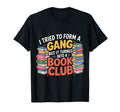 Started Gang Became Book Club T-Shirt - Streetwear Style Men Women - T-Shirt, Sweatshirt, Hoodie
