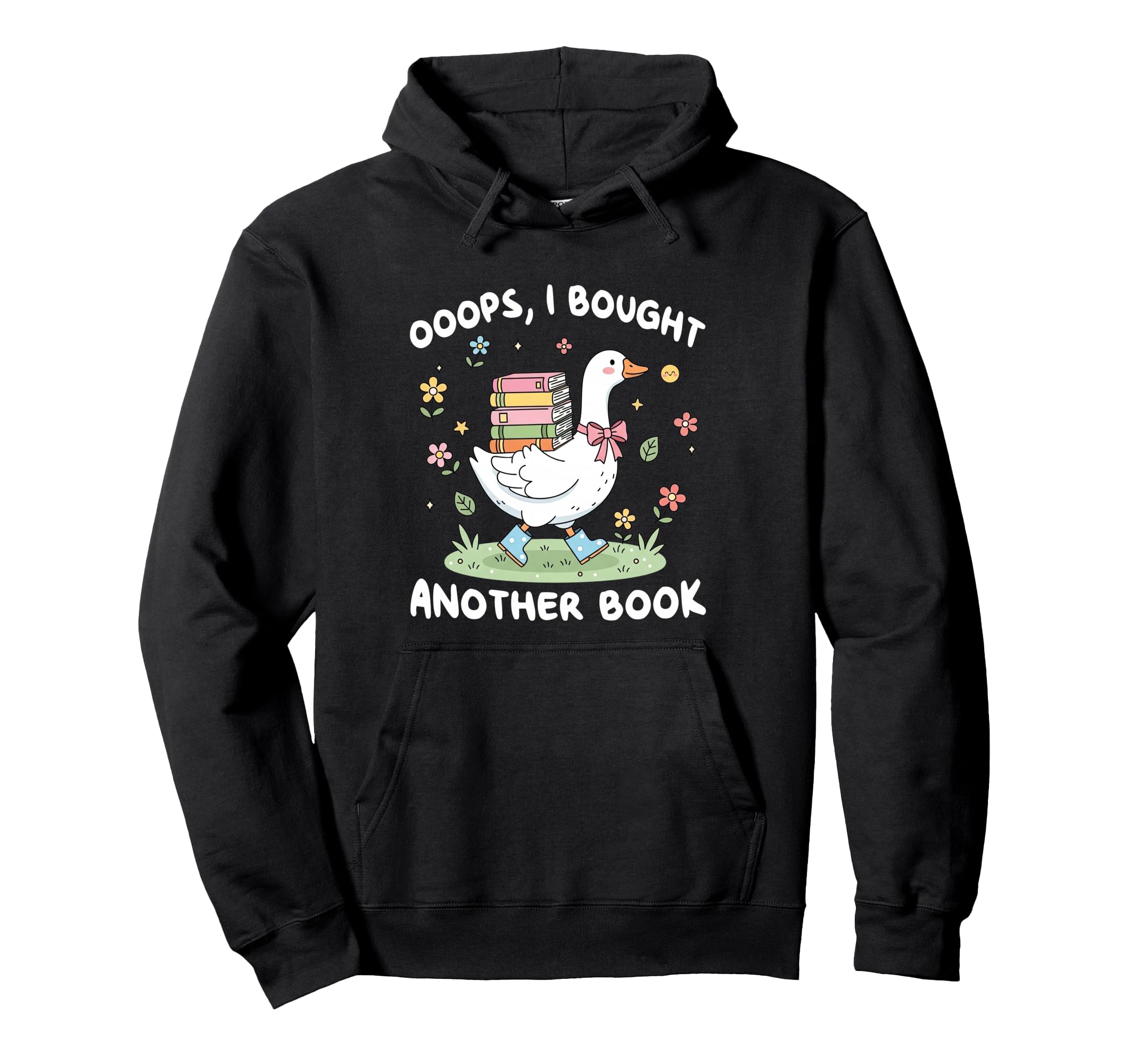Oops I Bought Another Book Bookish Goose Hoodie - Unique Graphic Unisex - T-Shirt, Sweatshirt, Hoodie