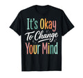 Self Acceptance Overthinker Indecisive T-Shirt - Trendy Graphic Unisex - T-Shirt, Sweatshirt, Hoodie