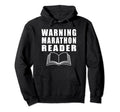 Warning Marathon Reader Book Reader Hoodie - Custom Art Print Unisex - T-Shirt, Sweatshirt, Hoodie
