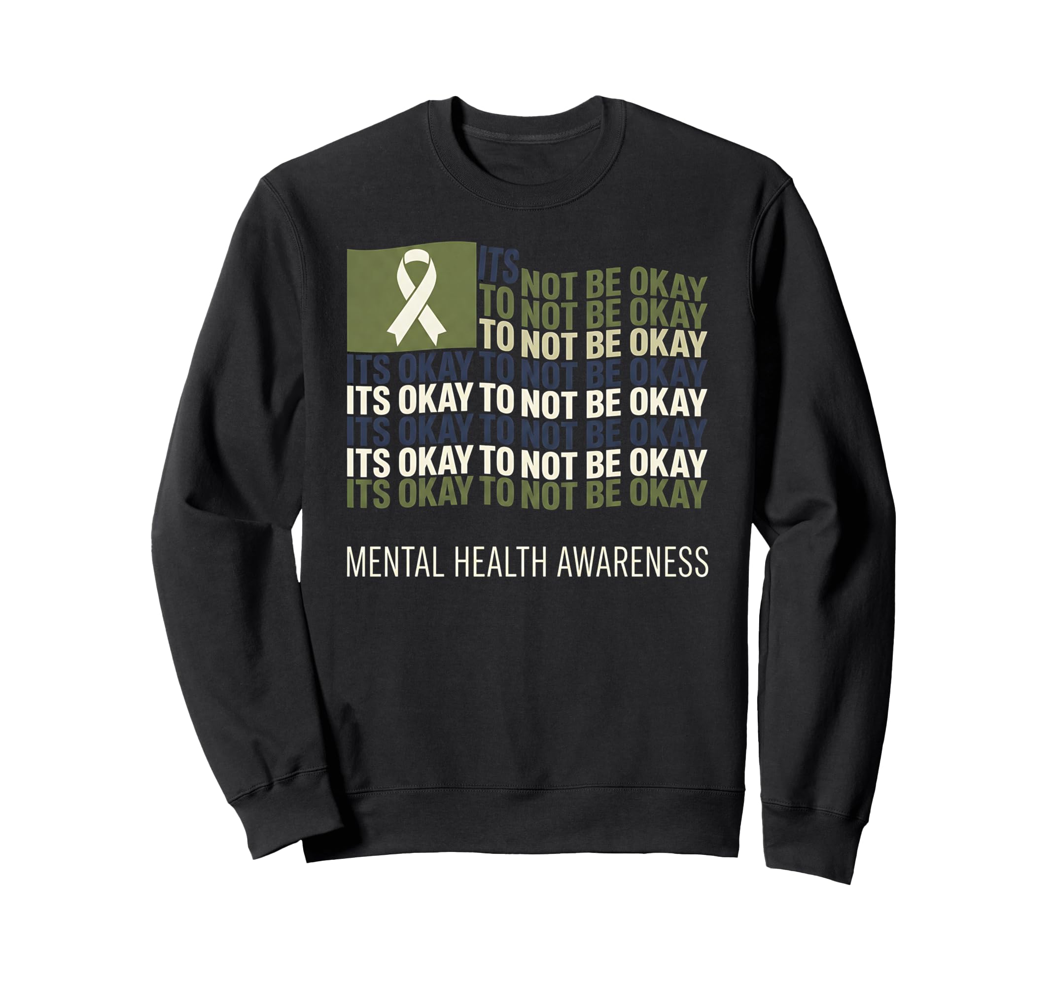 Its Okay To Not Be Okay Mental Sweatshirt - Custom Art Print for Adults - T-Shirt, Sweatshirt, Hoodie