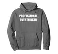 Professional Overthinker Hoodie - Aesthetic Graphic Unisex - T-Shirt, Sweatshirt, Hoodie
