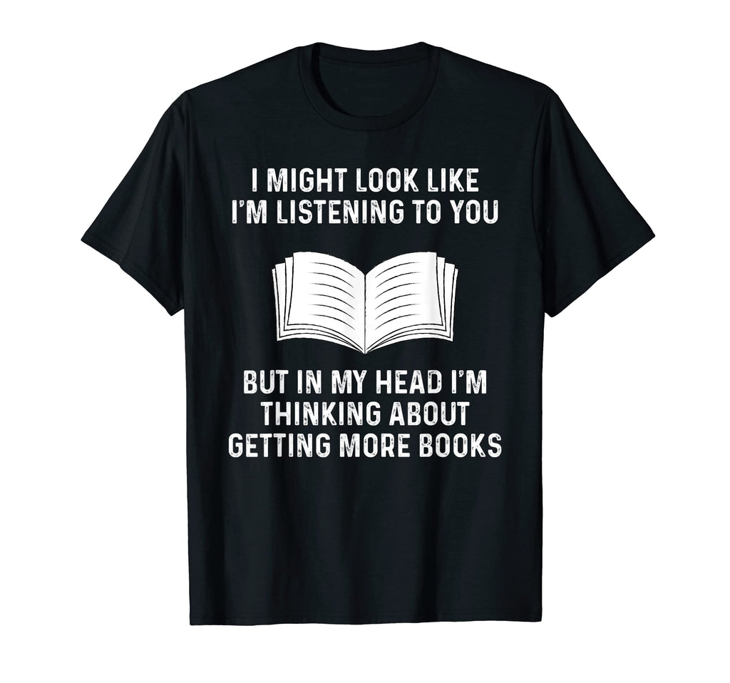My Head Im Thinking About Getting More T-Shirt - Novelty Apparel Men Women - T-Shirt, Sweatshirt, Hoodie
