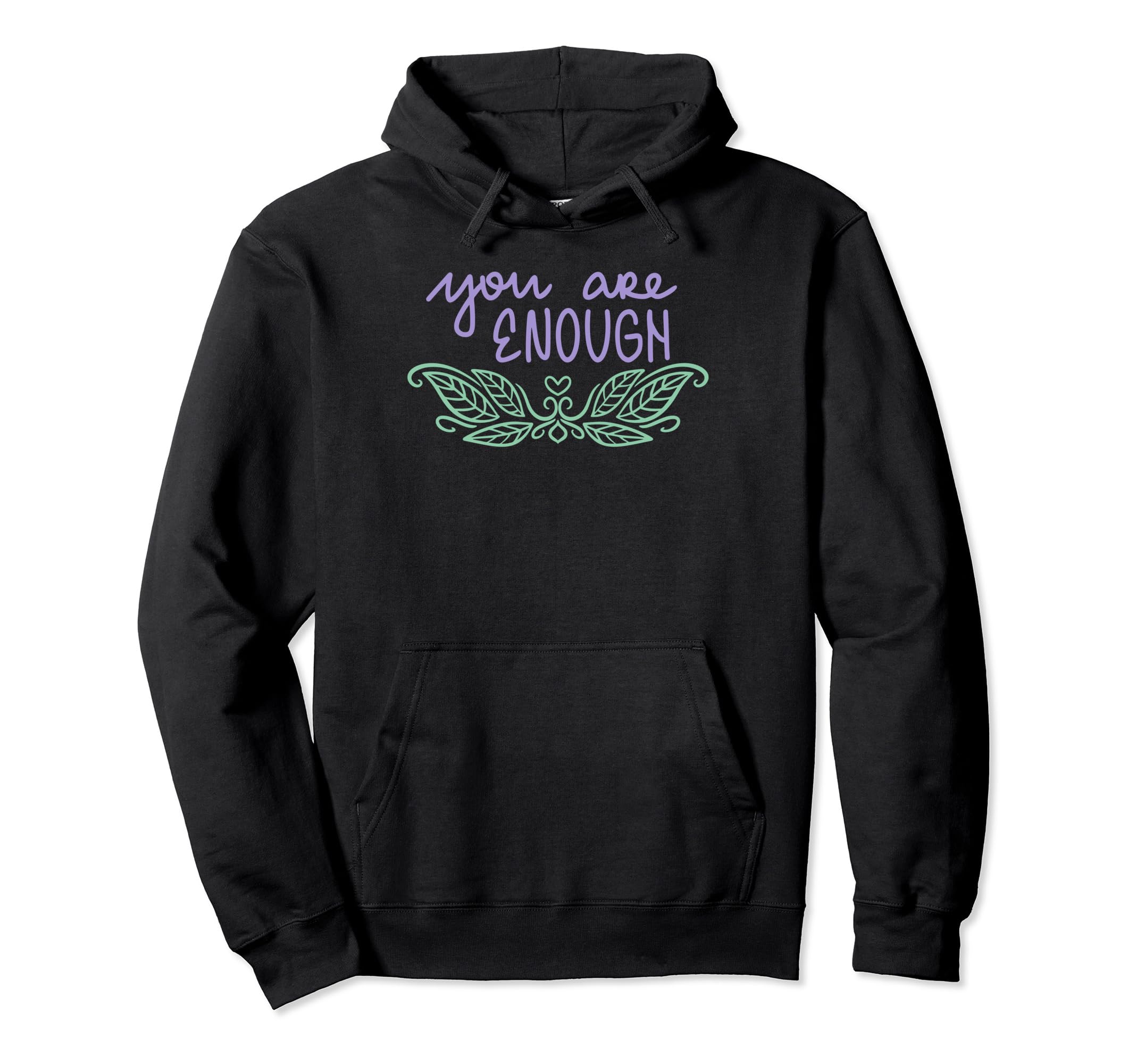 You Are Enough Awesome Amazing Hoodie - Aesthetic Graphic Men Women - T-Shirt, Sweatshirt, Hoodie