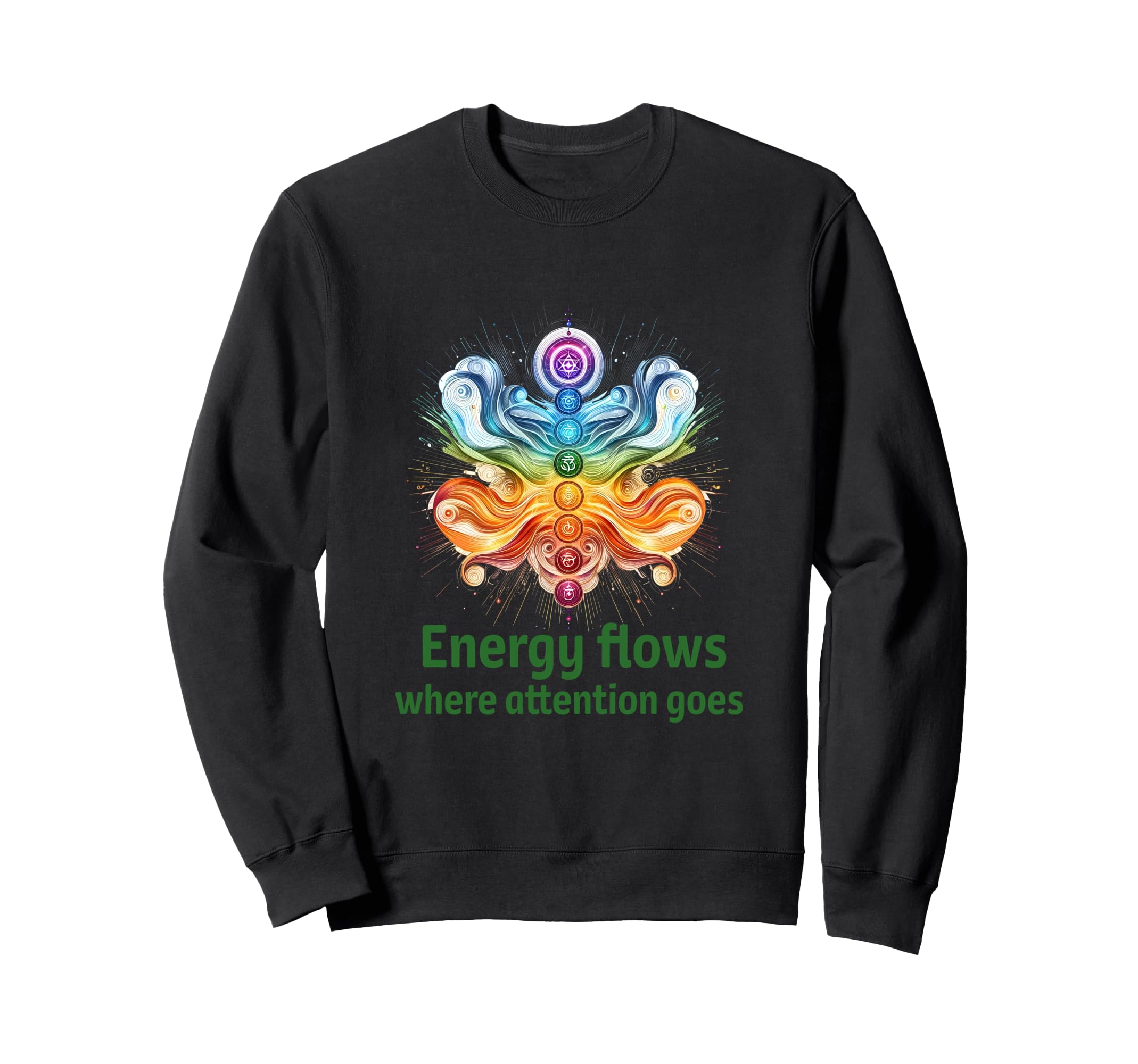 Energy Flows Where Attention Goes Focus Sweatshirt - Graphic Print Unisex - T-Shirt, Sweatshirt, Hoodie