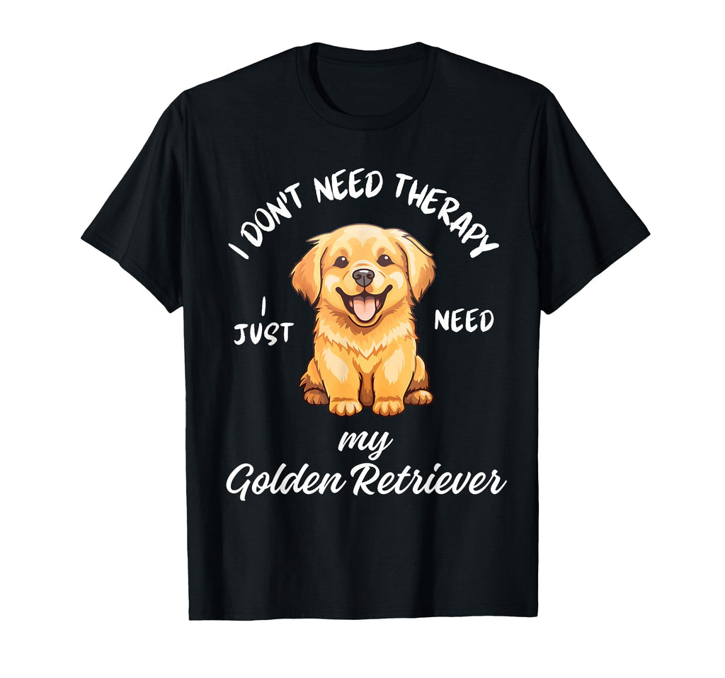 Golden Retriever Lover I Just Need My T-Shirt - Minimalist Print Men Women - T-Shirt, Sweatshirt, Hoodie