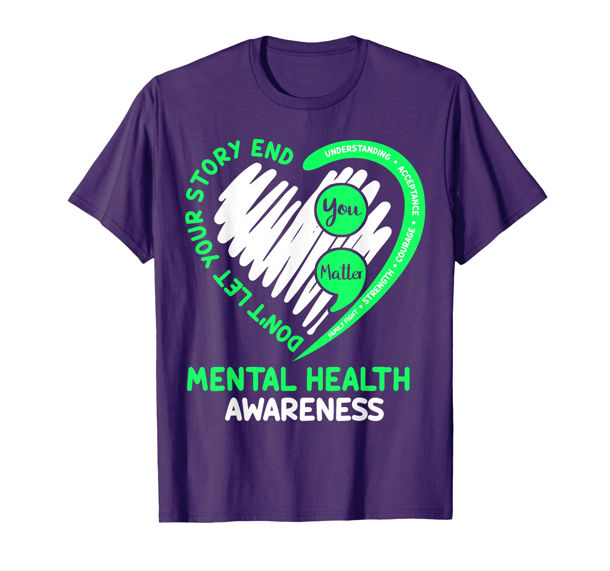 Dont Let Your Story End Mental Health T-Shirt - Custom Art Print Men Women - T-Shirt, Sweatshirt, Hoodie