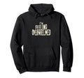 Overwhelmed Takes Deep Breath Hoodie - Trendy Graphic Men Women - T-Shirt, Sweatshirt, Hoodie
