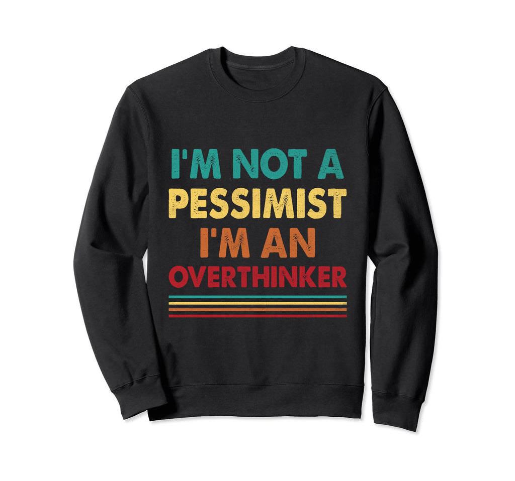 Overthinking Overthinker Funny Sarcasm Sweatshirt - Graphic Print Unisex - T-Shirt, Sweatshirt, Hoodie