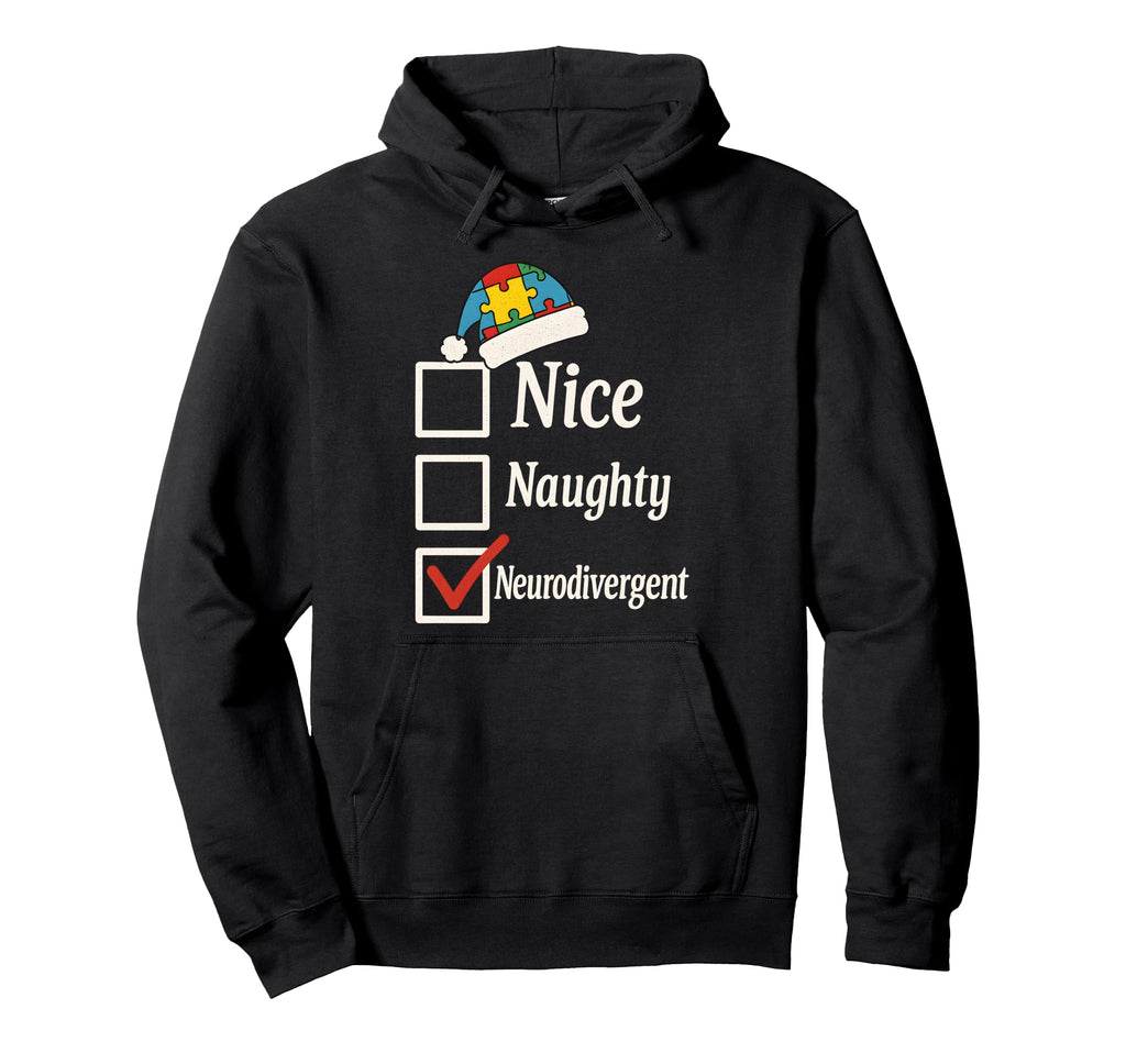 Funny Neurodiverse Sarcastic Hoodie - Casual Everyday Wear Men Women - T-Shirt, Sweatshirt, Hoodie