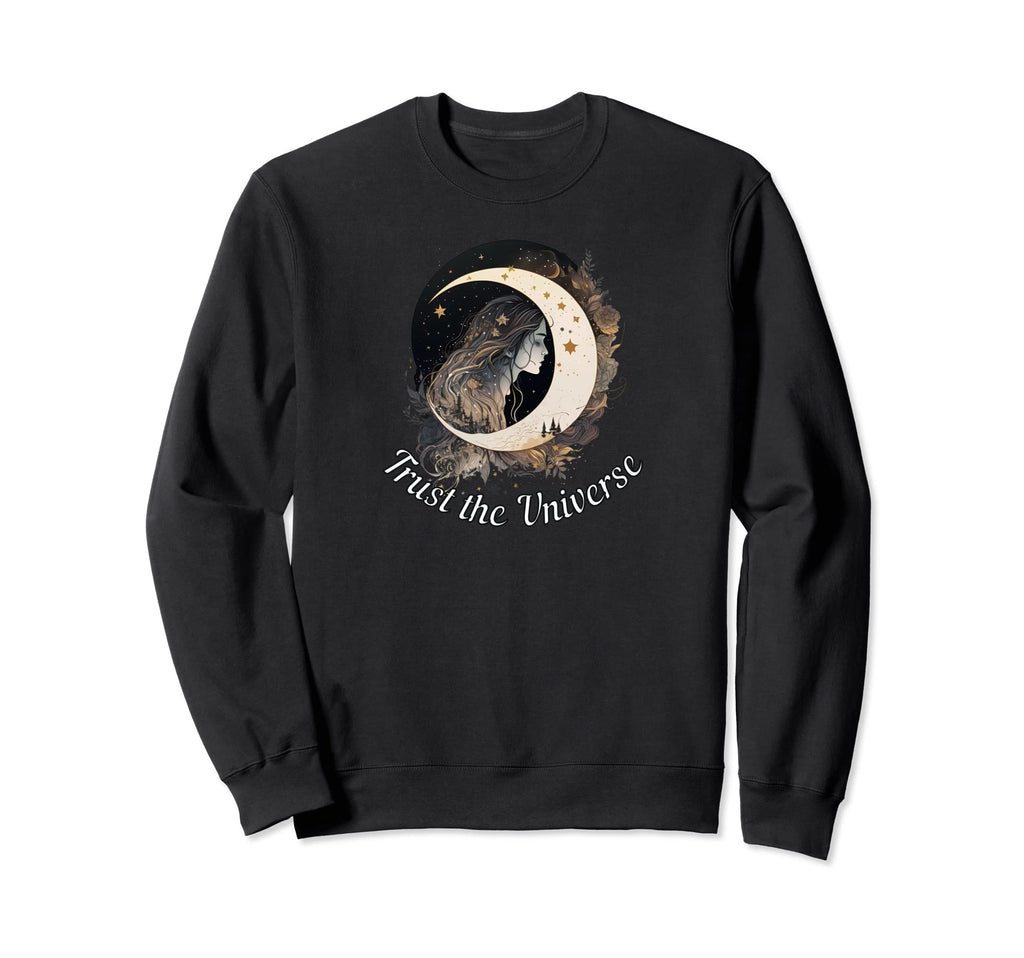 Trust Universe Inspirational Sweatshirt - Novelty Apparel Men Women - T-Shirt, Sweatshirt, Hoodie