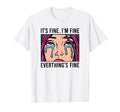 Its Fine Im Fine Everythings Fine Comic T-Shirt - Streetwear Style Unisex - T-Shirt, Sweatshirt, Hoodie