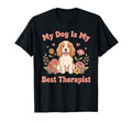 My Dog Is My Best Therapist Dog Lover T-Shirt - Unique Graphic for Adults - T-Shirt, Sweatshirt, Hoodie