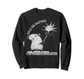 Hold Partner Funny Sarcastic Sweatshirt - Novelty Apparel Men Women - T-Shirt, Sweatshirt, Hoodie
