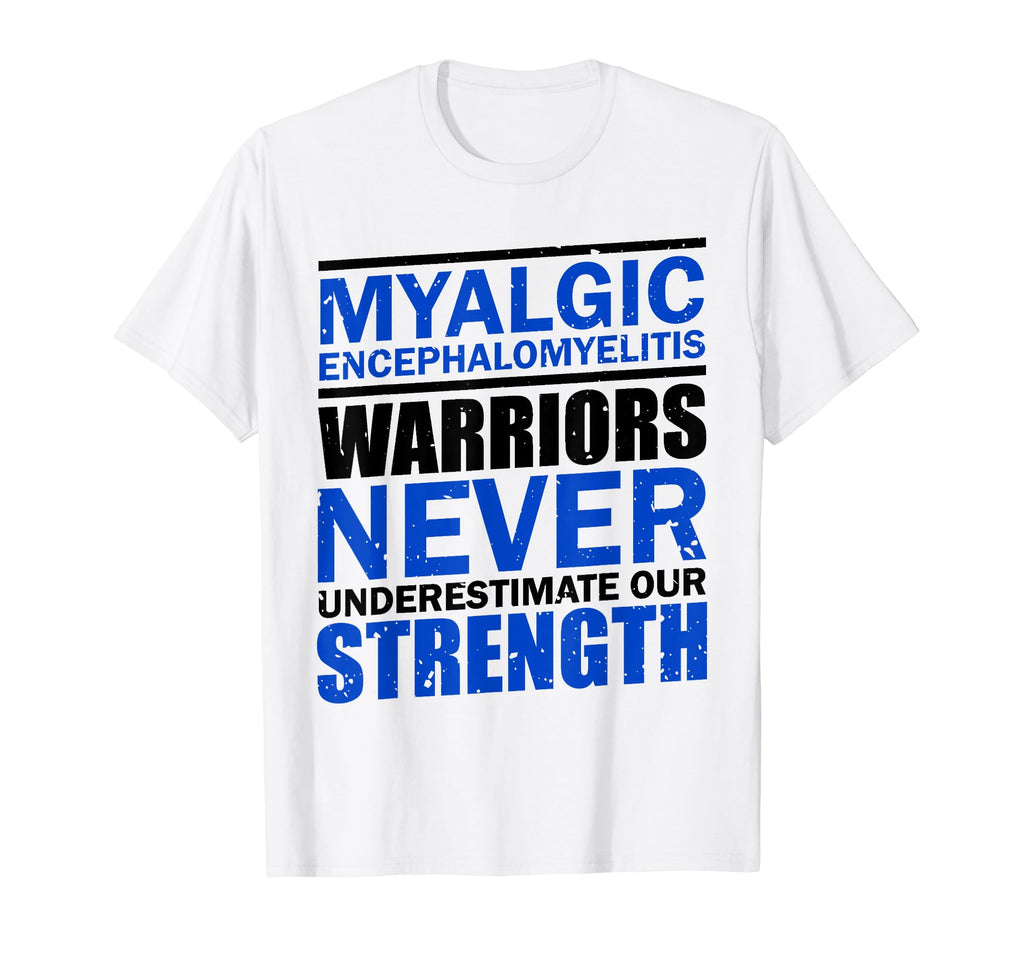Myalgic Encephalomyelitis Warrior Me Cfs T-Shirt - Novelty Apparel Unisex - T-Shirt, Sweatshirt, Hoodie