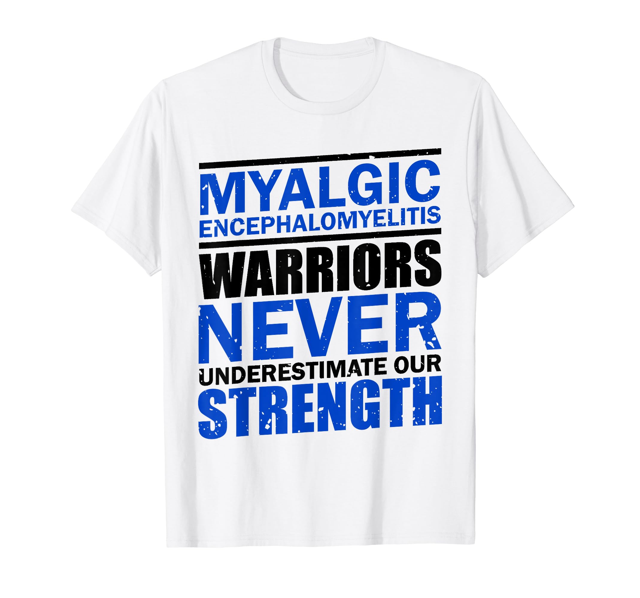 Myalgic Encephalomyelitis Warrior Me Cfs T-Shirt - Novelty Apparel Unisex - T-Shirt, Sweatshirt, Hoodie