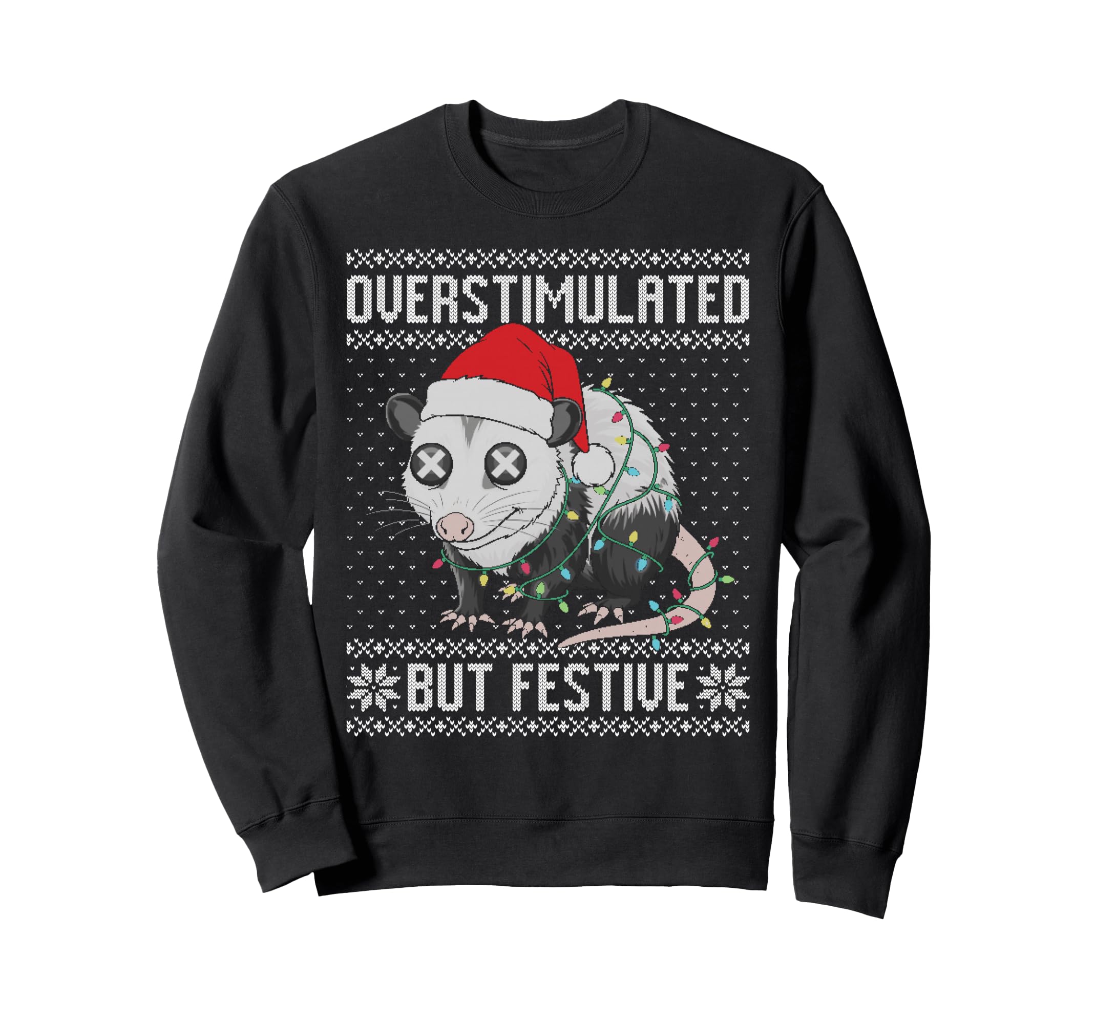 Overstimulated But Festive Opossum Sweatshirt - Unique Graphic for Adults - T-Shirt, Sweatshirt, Hoodie