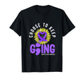 Choose To Keep Going Crohns T-Shirt - Fun Novelty Design for Adults - T-Shirt, Sweatshirt, Hoodie