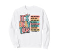 Its Okay To Mental Wellness Self Sweatshirt - Novelty Apparel for Adults - T-Shirt, Sweatshirt, Hoodie