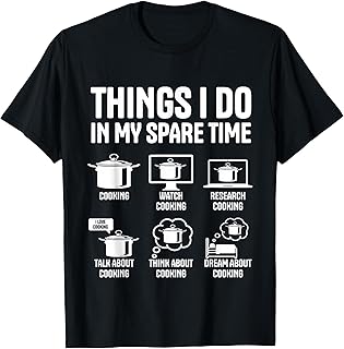 Funny Chef Cooking Spare Time T-Shirt Unisex T-shirt, Sweatshirt, Hoodie, Long Sleeve Tee - T-Shirt, Sweatshirt, Hoodie
