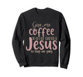 Give Me Coffee To Get Me Stated Sweatshirt - Custom Art Print Men Women - T-Shirt, Sweatshirt, Hoodie
