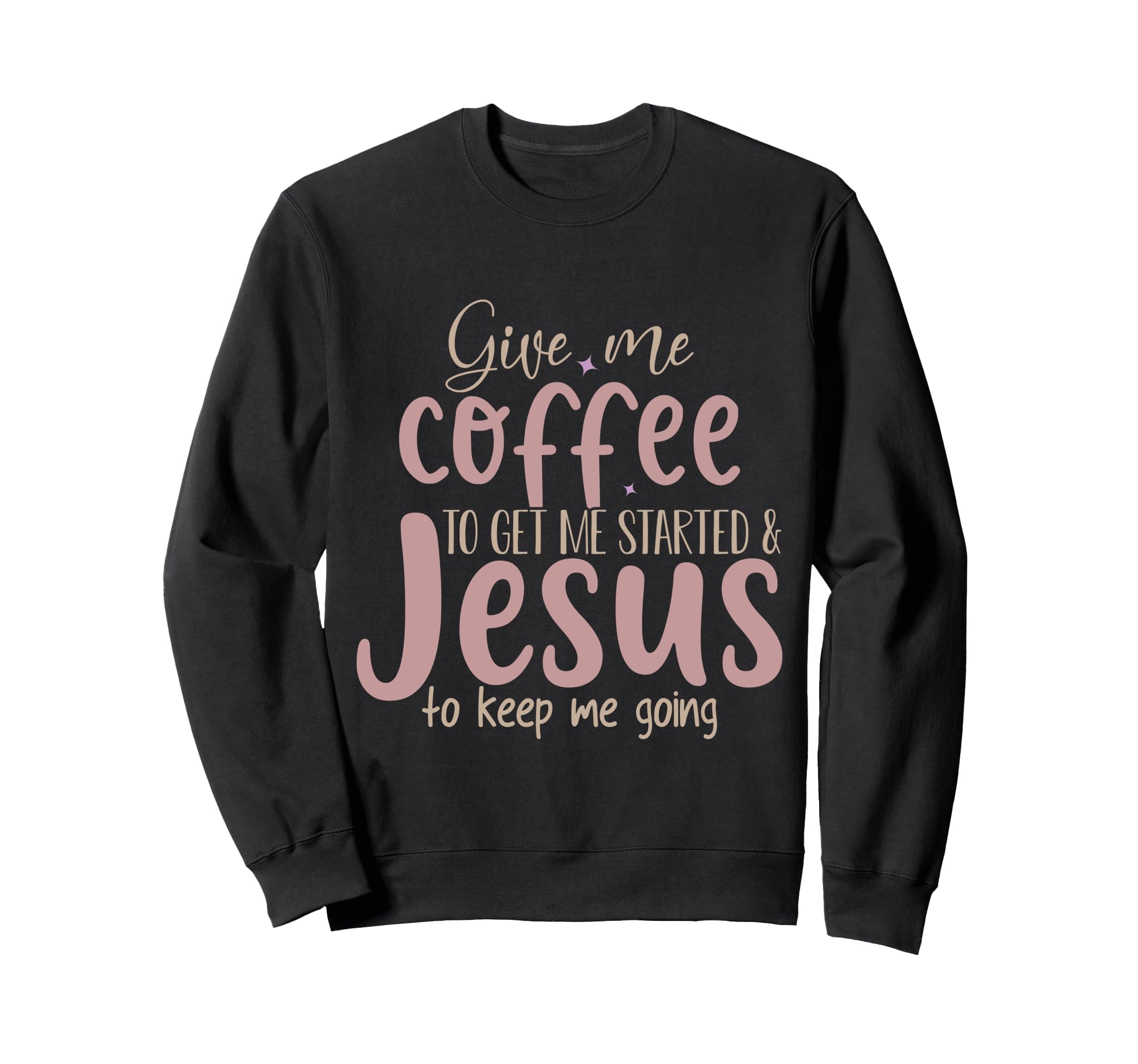 Give Me Coffee To Get Me Stated Sweatshirt - Custom Art Print Men Women - T-Shirt, Sweatshirt, Hoodie