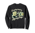 Every Day Should Be Library Day Book Sweatshirt - Graphic Print Men Women - T-Shirt, Sweatshirt, Hoodie