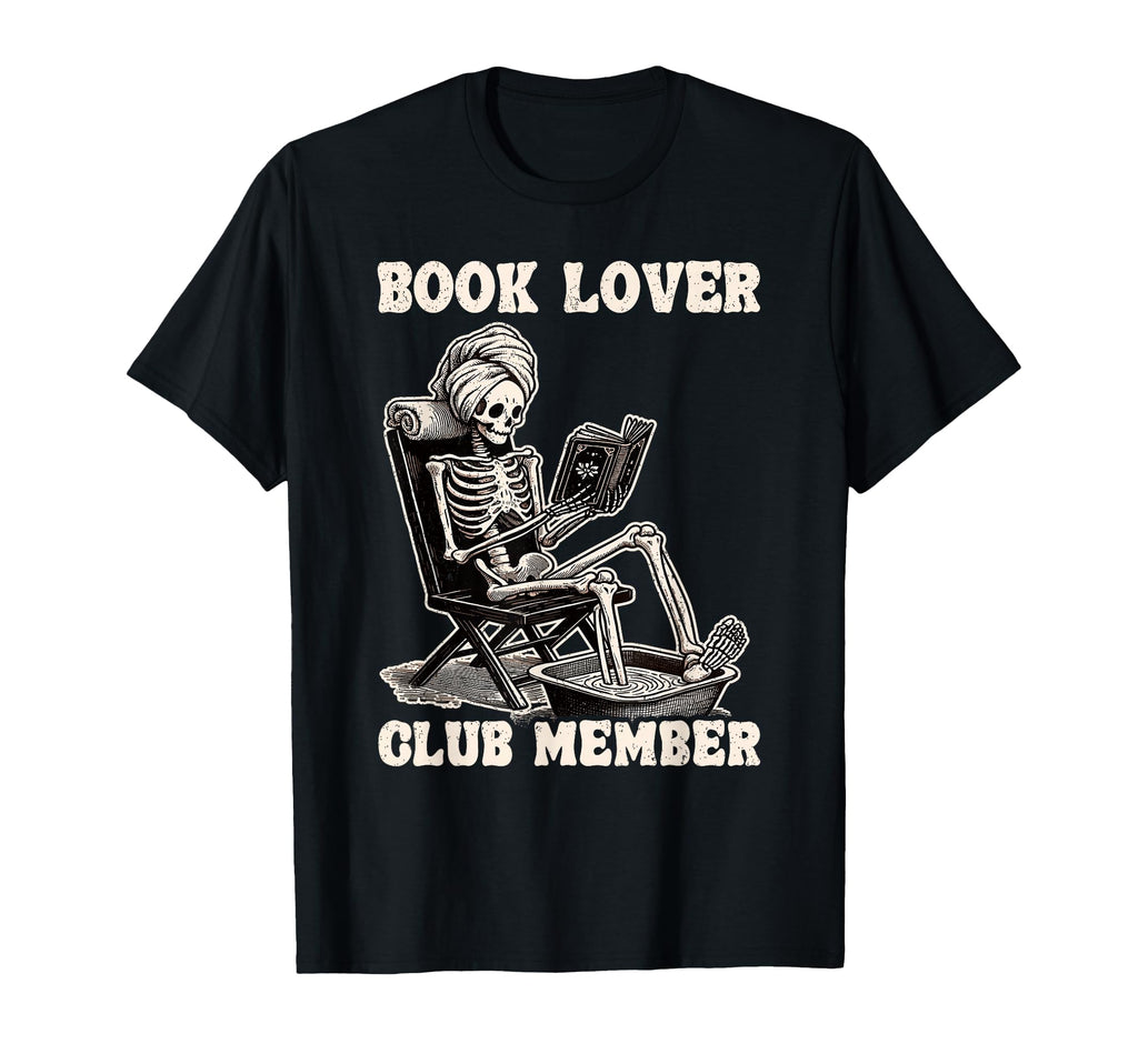 Book Lover Club Member Bookworm Skeleton T-Shirt - Unique Graphic Unisex - T-Shirt, Sweatshirt, Hoodie