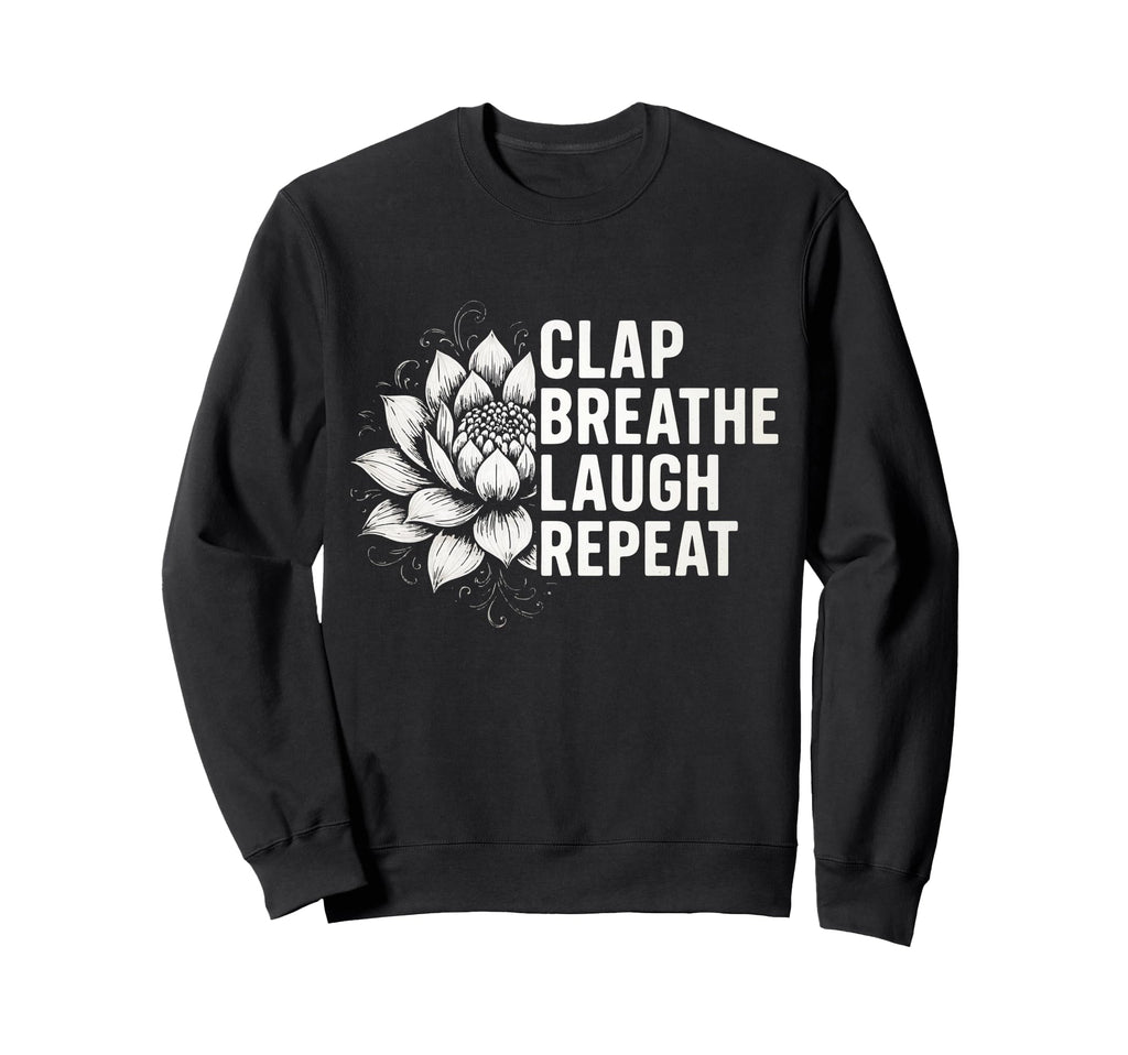Laughter Yoga Fun And Comfort Your Sweatshirt - Trendy Graphic for Adults - T-Shirt, Sweatshirt, Hoodie