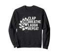 Laughter Yoga Fun And Comfort Your Sweatshirt - Trendy Graphic for Adults - T-Shirt, Sweatshirt, Hoodie