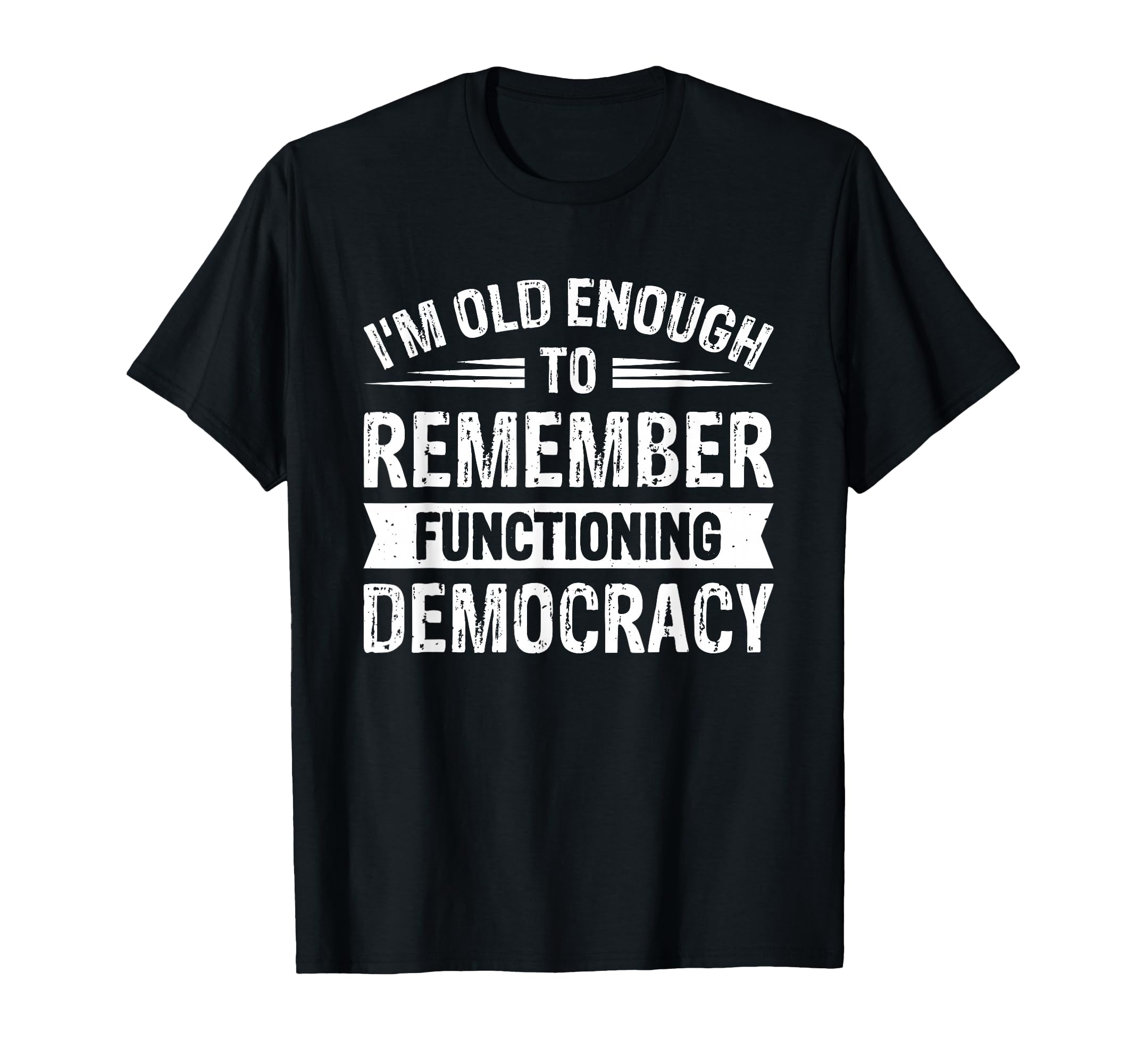 Im Old Enough To Remember Functioning T-Shirt - Streetwear Style Unisex - T-Shirt, Sweatshirt, Hoodie