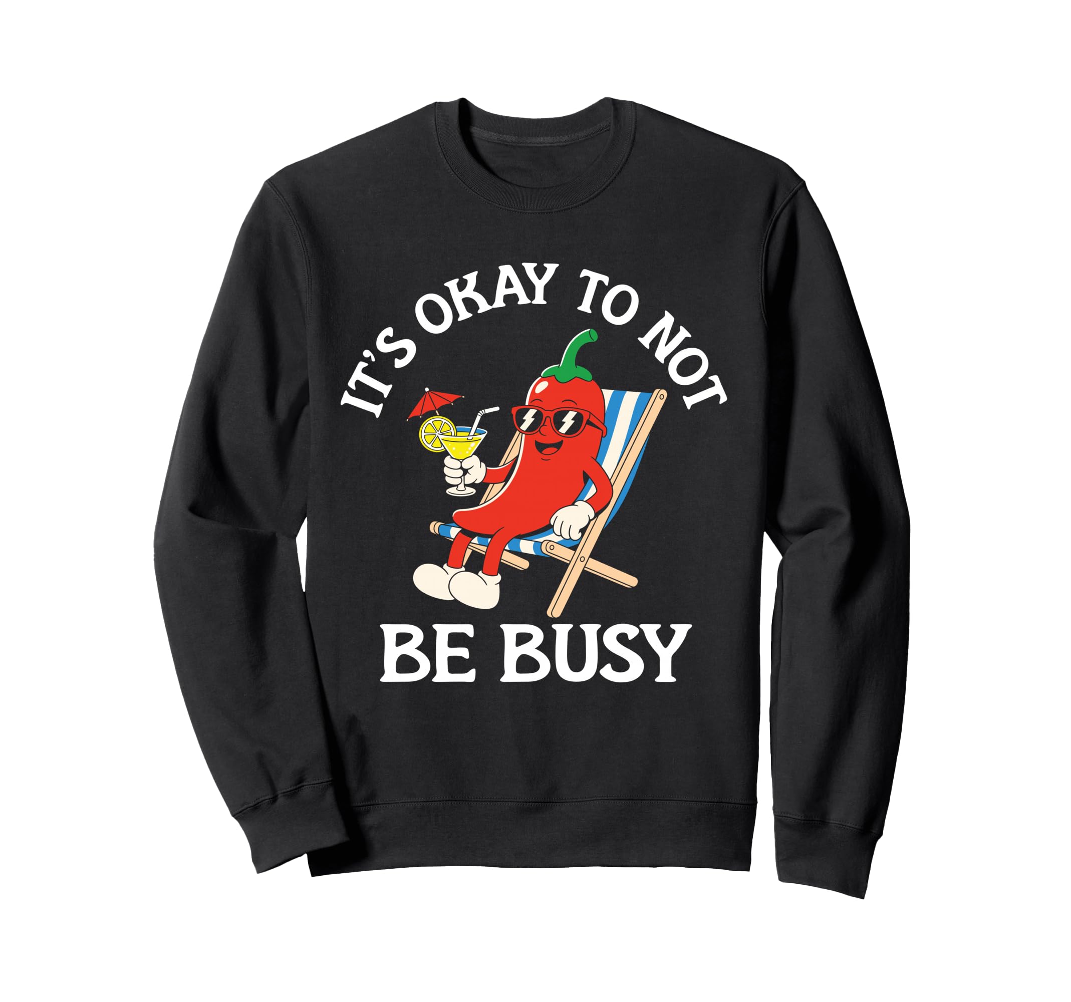 Its Okay To Not Be Busy Chili Pun Sweatshirt - Minimalist Print Unisex - T-Shirt, Sweatshirt, Hoodie