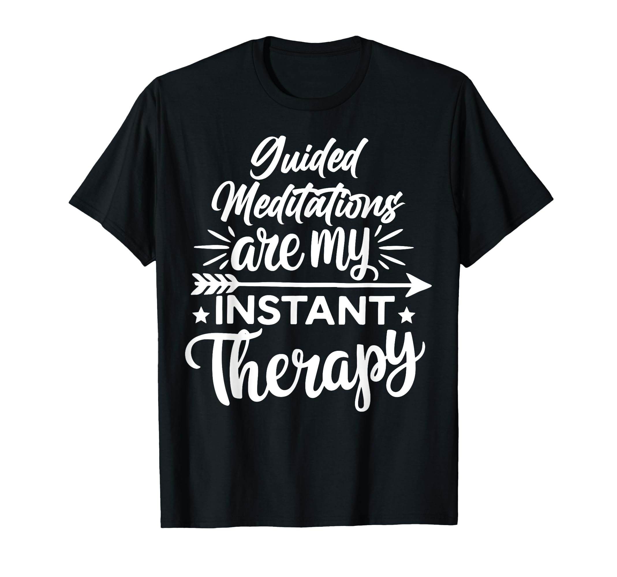Meditation As Instant Therapy T-Shirt - Trendy Graphic Men Women - T-Shirt, Sweatshirt, Hoodie