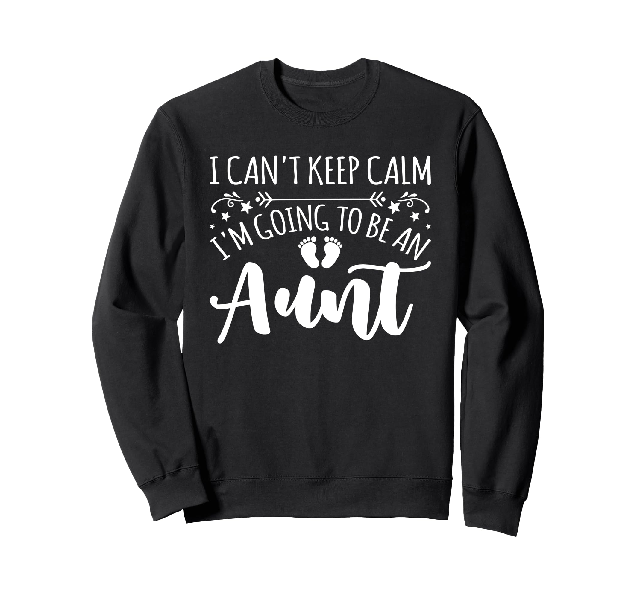 Pregnancy I Cant Keep Calm Im Sweatshirt - Casual Everyday Wear Men Women - T-Shirt, Sweatshirt, Hoodie