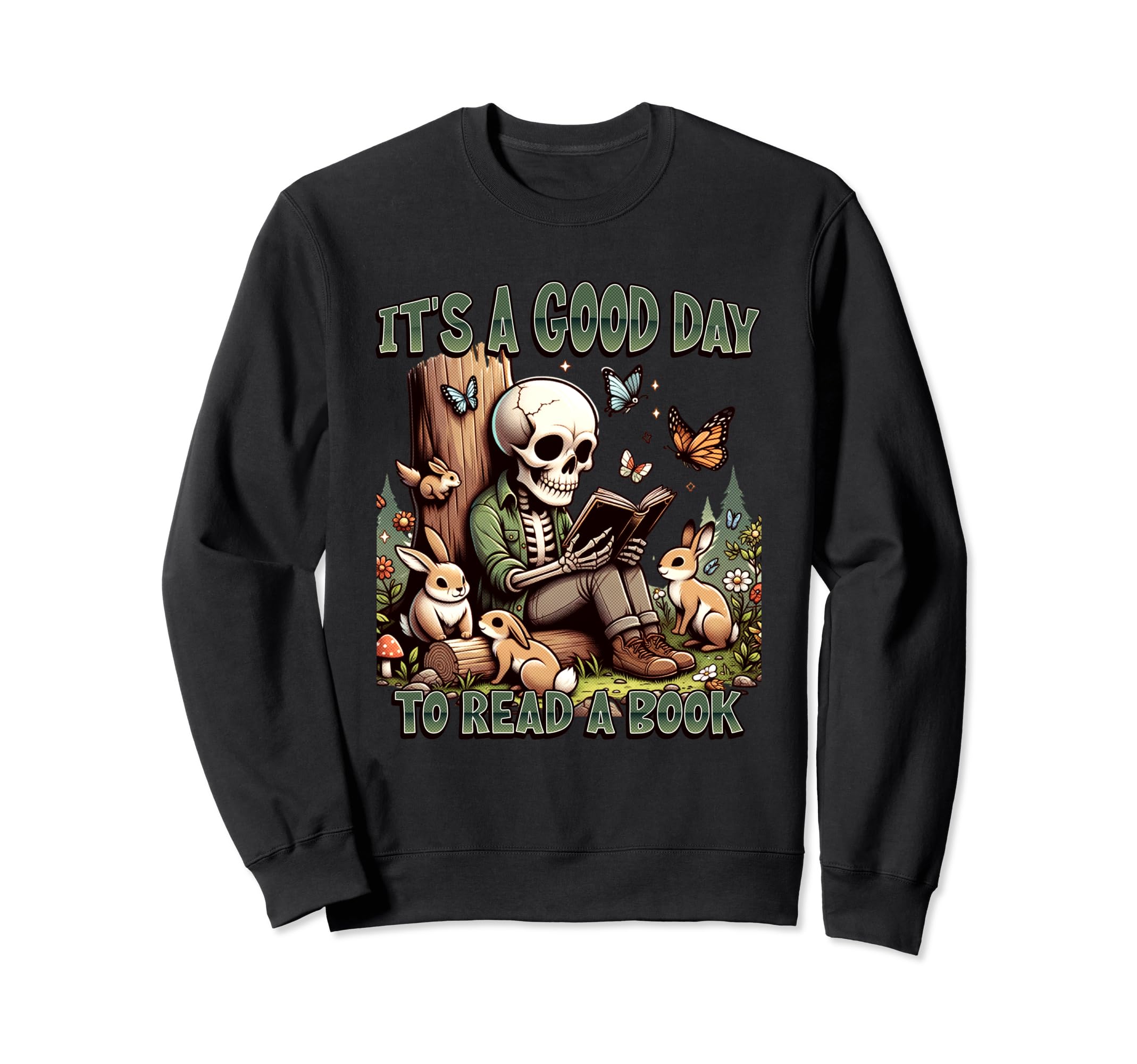 Its Good Day To Read Book Funny Book Sweatshirt - Trendy Graphic Unisex - T-Shirt, Sweatshirt, Hoodie