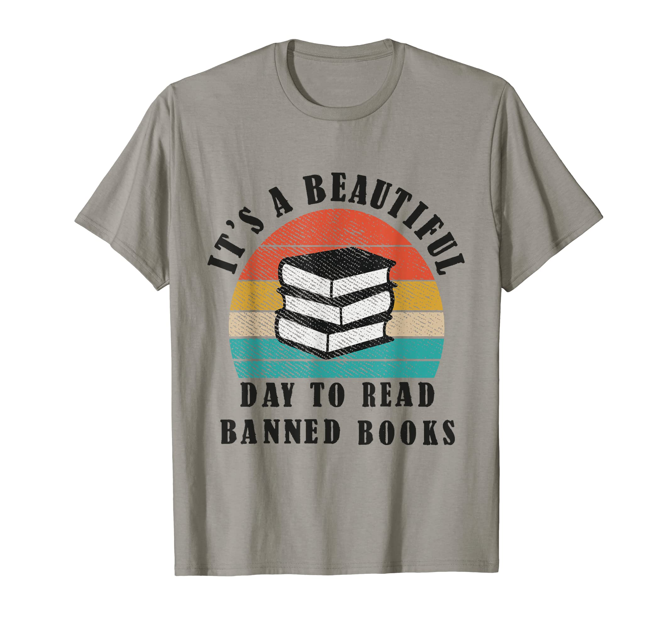 Its Beautiful Day To Read Banned T-Shirt - Casual Everyday Wear Unisex - T-Shirt, Sweatshirt, Hoodie