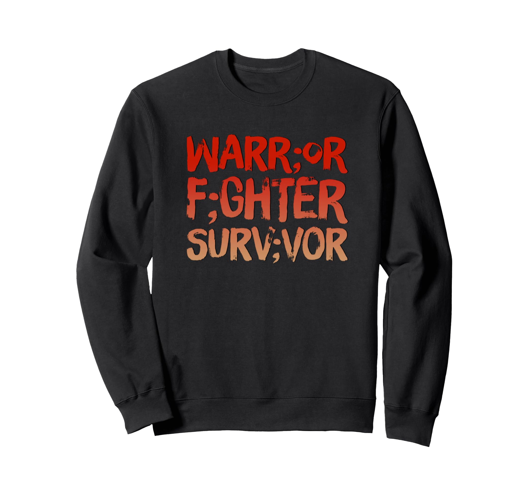 Warrior Fighter Survivor Sweatshirt - Casual Everyday Wear Unisex - T-Shirt, Sweatshirt, Hoodie