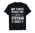My First Fathers Day As Step Dad 2021 T-Shirt - Fun Novelty Design Unisex - T-Shirt, Sweatshirt, Hoodie