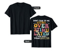 Dont Talk To Me When Im Overstimulated T-Shirt - Custom Art Print Unisex - T-Shirt, Sweatshirt, Hoodie