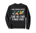 I Have Enough Stamps Card Maker Sweatshirt - Aesthetic Graphic for Adults - T-Shirt, Sweatshirt, Hoodie