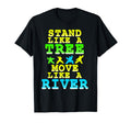 Stand Like Tree Move Like River Qigong Flow T-Shirt - Graphic Print Unisex - T-Shirt, Sweatshirt, Hoodie