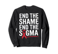 End Shame Stigma Hiv Aids Awareness Sweatshirt - Novelty Apparel Unisex - T-Shirt, Sweatshirt, Hoodie