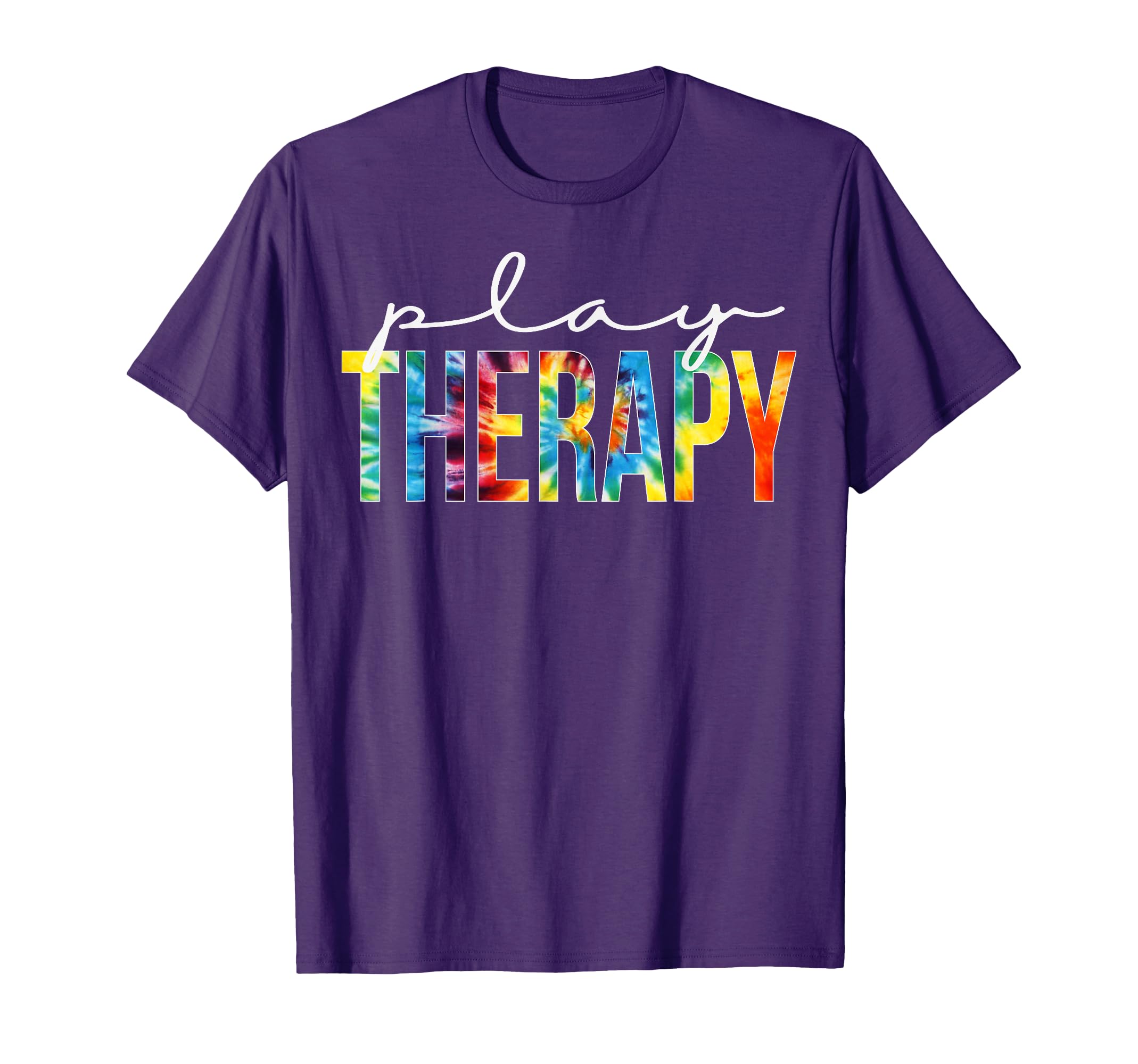 Play Therapy Appreciation Day Tie Dye T-Shirt - Streetwear Style Men Women - T-Shirt, Sweatshirt, Hoodie