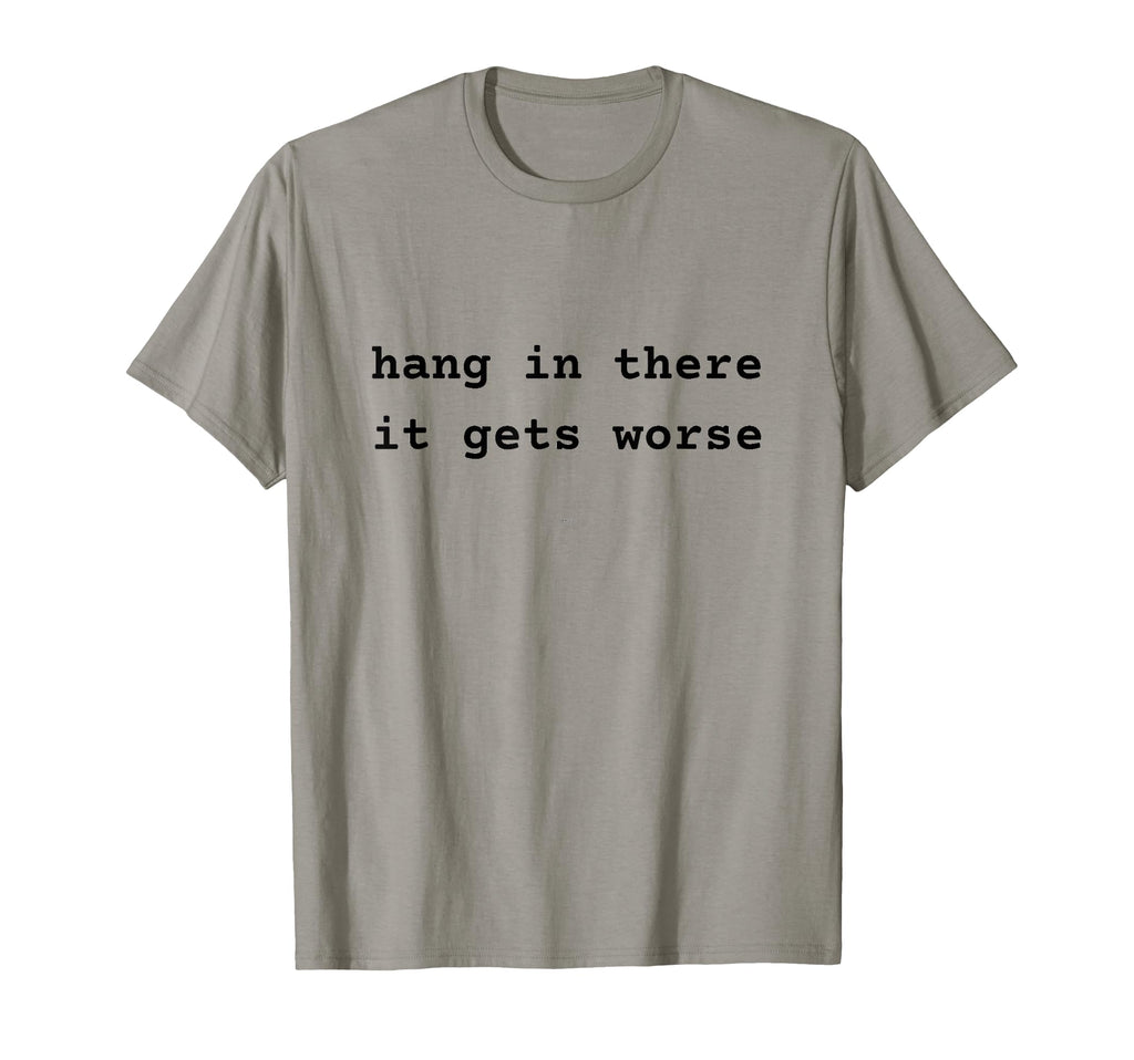 It Get Worse Dark Overthinkers T-Shirt - Unique Graphic Men Women - T-Shirt, Sweatshirt, Hoodie